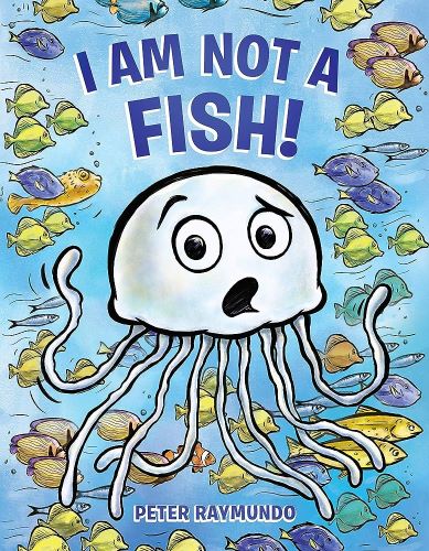 I am NOT a Fish! by Peter Raymundo -- Jellyfish swimming among fish