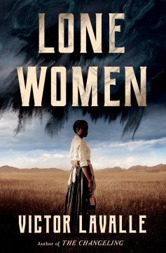 A solitary figure of a woman conveys deep emotion and contemplation in a striking portrayal in book cover of Lone Women by Victor LaValle.