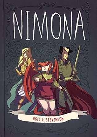 The cover of Nimona, illustrating two women and a man, characterized by bold artwork and expressive features.