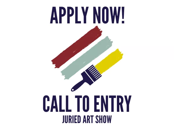 Call to Entry Juried Art Show