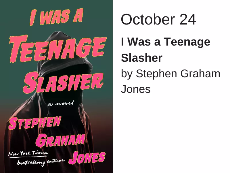 A hooded figure with its face obscured stands against a green background. The words &quot;I Was a Teenage Slasher&quot; are over the image in bright pink