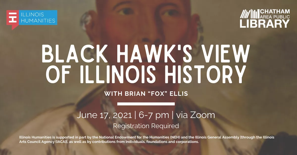 An image of Black Hawk in the background with white lettering describing the program in the foreground and the library and Illinois Humanities logos in the bottom corners. 
