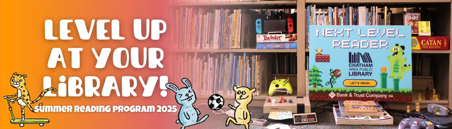 Level Up at Your Library! Summer Reading Program 2025.